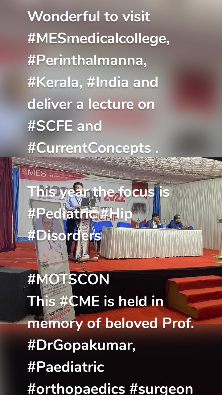Wonderful to visit #MESmedicalcollege, #Perinthalmanna, #Kerala, #India and deliver a lecture on #SCFE and #CurrentConcepts . 

This year the focus is #Pediatric #Hip #Disorders 

#MOTSCON
This #CME is held in memory of beloved Prof. #DrGopakumar, #Paediatric #orthopaedics #surgeon who was much loved and is sadly no more.

#ChildsHip
#Hip 
#Disease
#FAI 
#SafeSurgicalDislocation 
#Chondrolysis